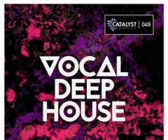 Deep HouseزCatalyst Samples Vocal Deep House WAV MiDi