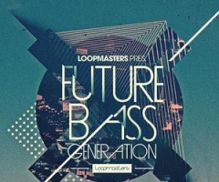 Future BassزLoopmasters Future Bass Generation MULTiFORMAT
